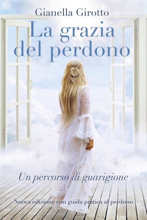 La grazia del perdono di Gianella Girotto, 2021, Youcanprint