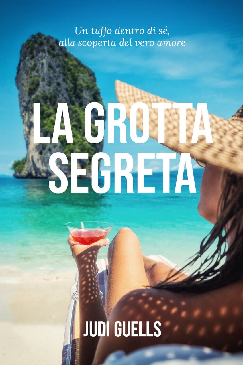 La grotta segreta di Judi Guells, 2021, Youcanprint