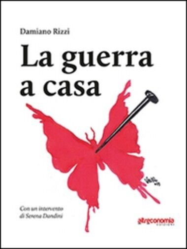 La guerra a casa di Damiano Rizzi, 2014, Altreconomia