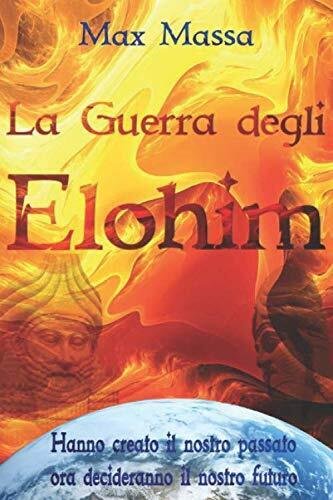 La guerra degli elohim - Massimiliano Massa - ?Independently published, …