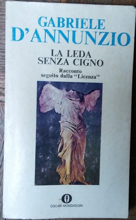 La Leda senza cigno - Gabriele D?Annunzio - Arnoldo Mondadori …