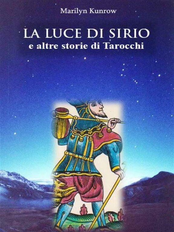 La luce di Sirio e altre storie di tarocchi di …
