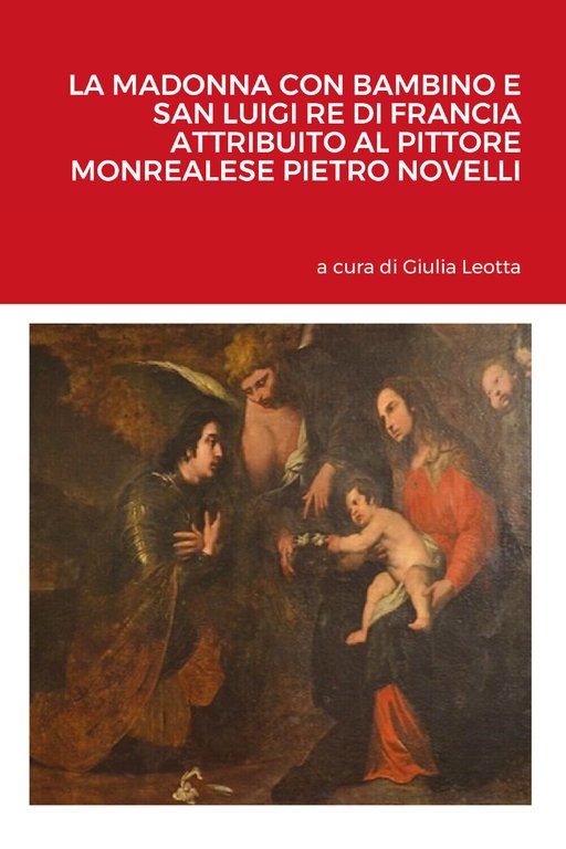 La Madonna con bambino e san Luigi re di Francia attribuito al pittore monreales