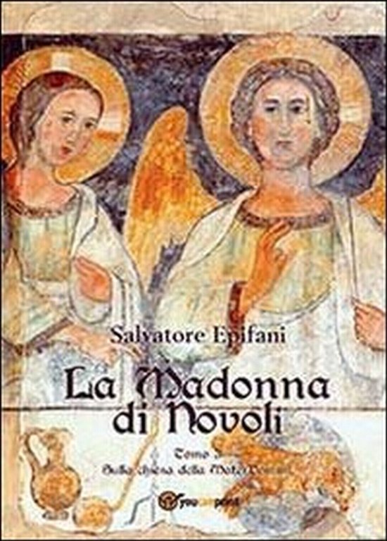La Madonna di Novoli di Salvatore Epifani, 2013, Youcanprint