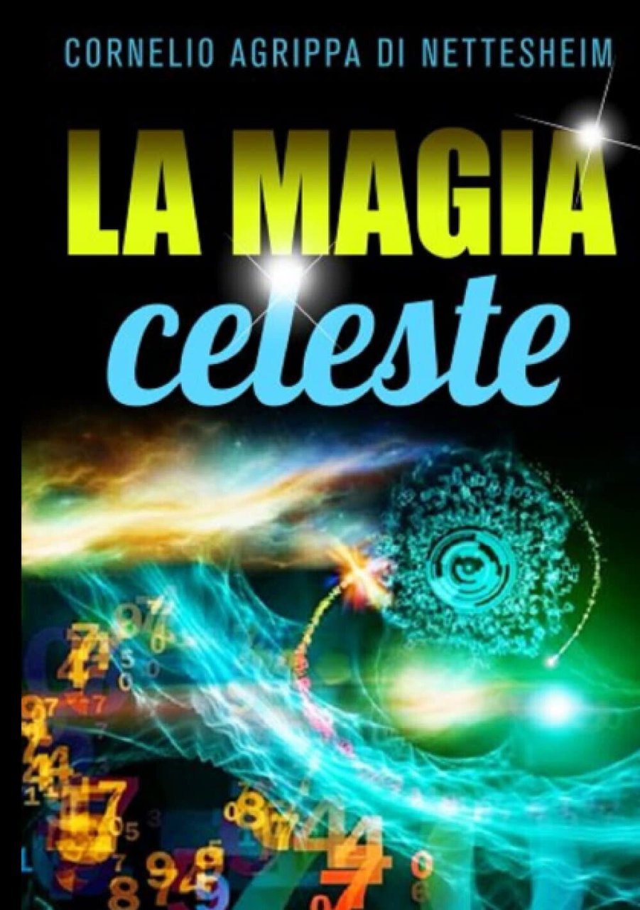 La magia celeste - Cornelio Enrico Agrippa - StreetLib, 2022