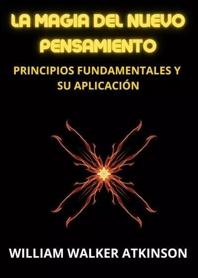 La magia del nuevo pensamiento di William Walker Atkinson, 2023, …
