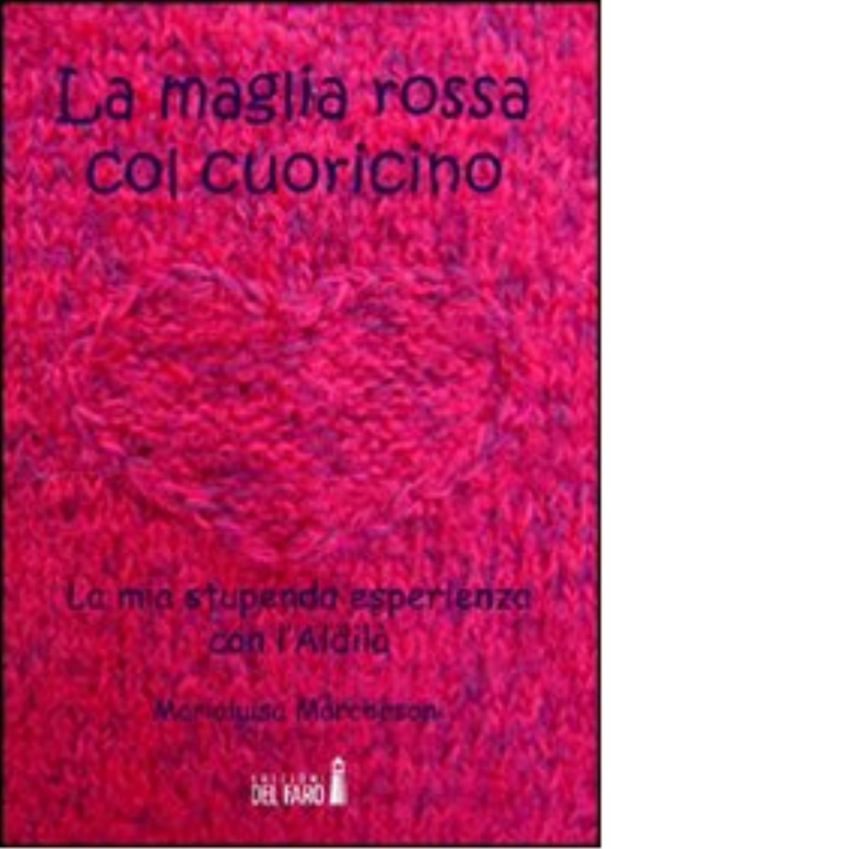 La maglia rossa col cuoricino di Marchesoni Marialuisa - Del …
