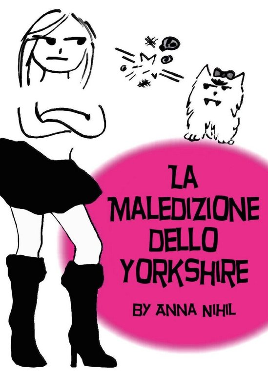 La maledizione dello Yorkshire di Anna Nihil, 2017, Youcanprint