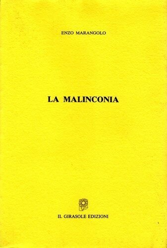 La malinconia di Enzo Marangolo, 2000, Il Girasole Edizioni