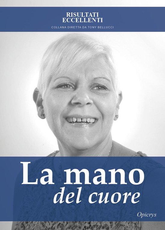 La mano del cuore di Opicrys, 2018, Youcanprint - ER