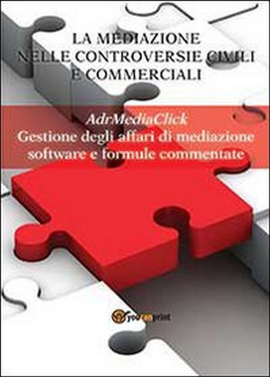 La mediazione nelle controversie civili e commerciali. AdrMediaClick.