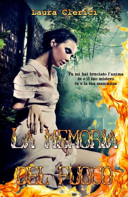 La memoria del fuoco di Laura Clerici, 2018, Youcanprint