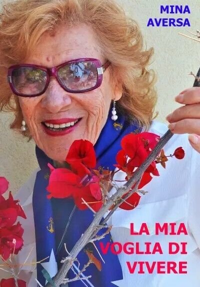La mia voglia di vivere di Mina Aversa, 2023, Youcanprint