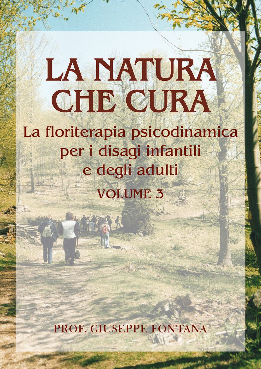 La Natura che cura - Volume 3. Floriterapia psicodinamica per …