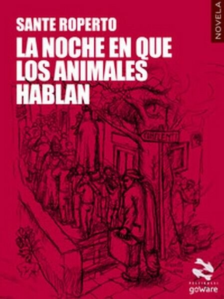 La noche en que los animales hablan di Sante Roperto, …