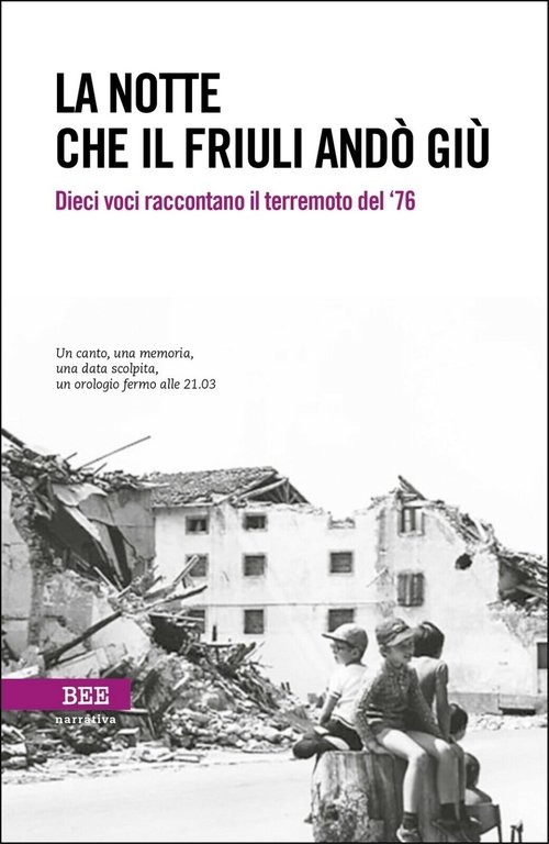 La notte che il Friuli andò giù (Bottega Errante Edizioni)