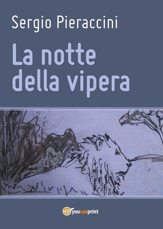 La notte della vipera di Sergio Pieraccini, 2017, Youcanprint