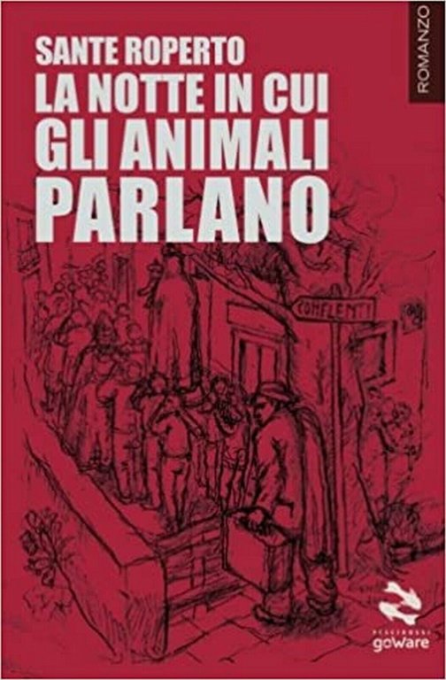 La notte in cui gli animali parlano di Sante Roperto, …