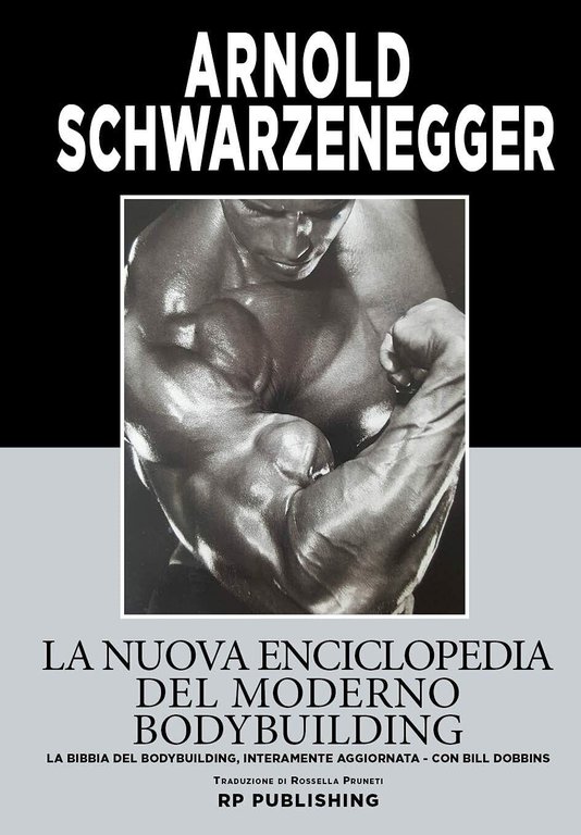 La nuova enciclopedia del moderno bodybuilding - Schwarzenegger - 2018