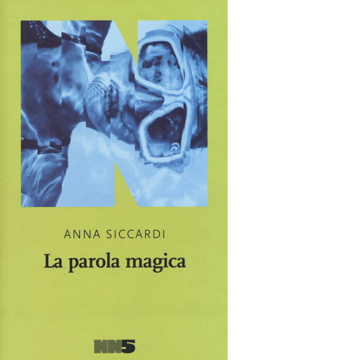 La parola magica di Anna Siccardi - NN Editore, 2020