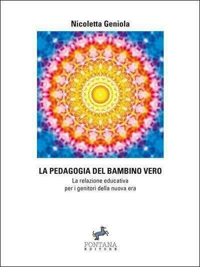 La pedagogia del bambino vero di Nicoletta Geniola, 2020, Fontana …