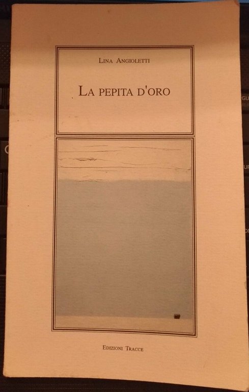 La pepita d'oro-Lina Angioletti,1994,Edizioni Tracce - S