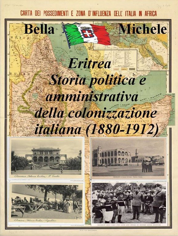 La politica coloniale e amministrativa italiana in Eritrea dal 1880 …