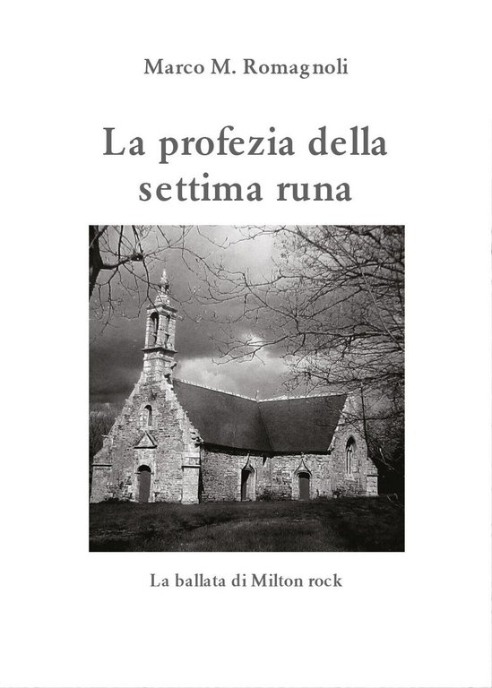 La profezia della settima runa di Marco M. Romagnoli, 2016, …