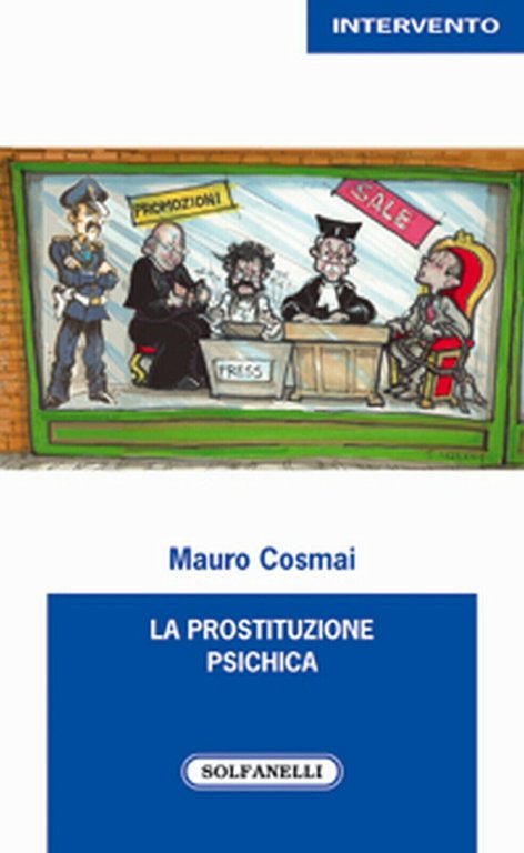LA PROSTITUZIONE PSICHICA di Mauro Cosmai, Solfanelli Edizioni
