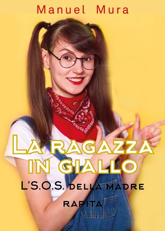 La ragazza in giallo - L?S.O.S. della madre rapita di …