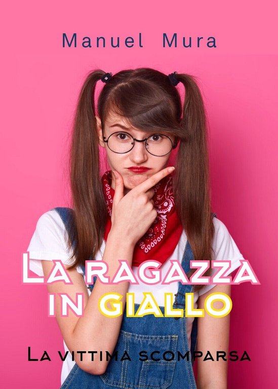 La Ragazza in Giallo - La vittima scomparsa di Manuel …