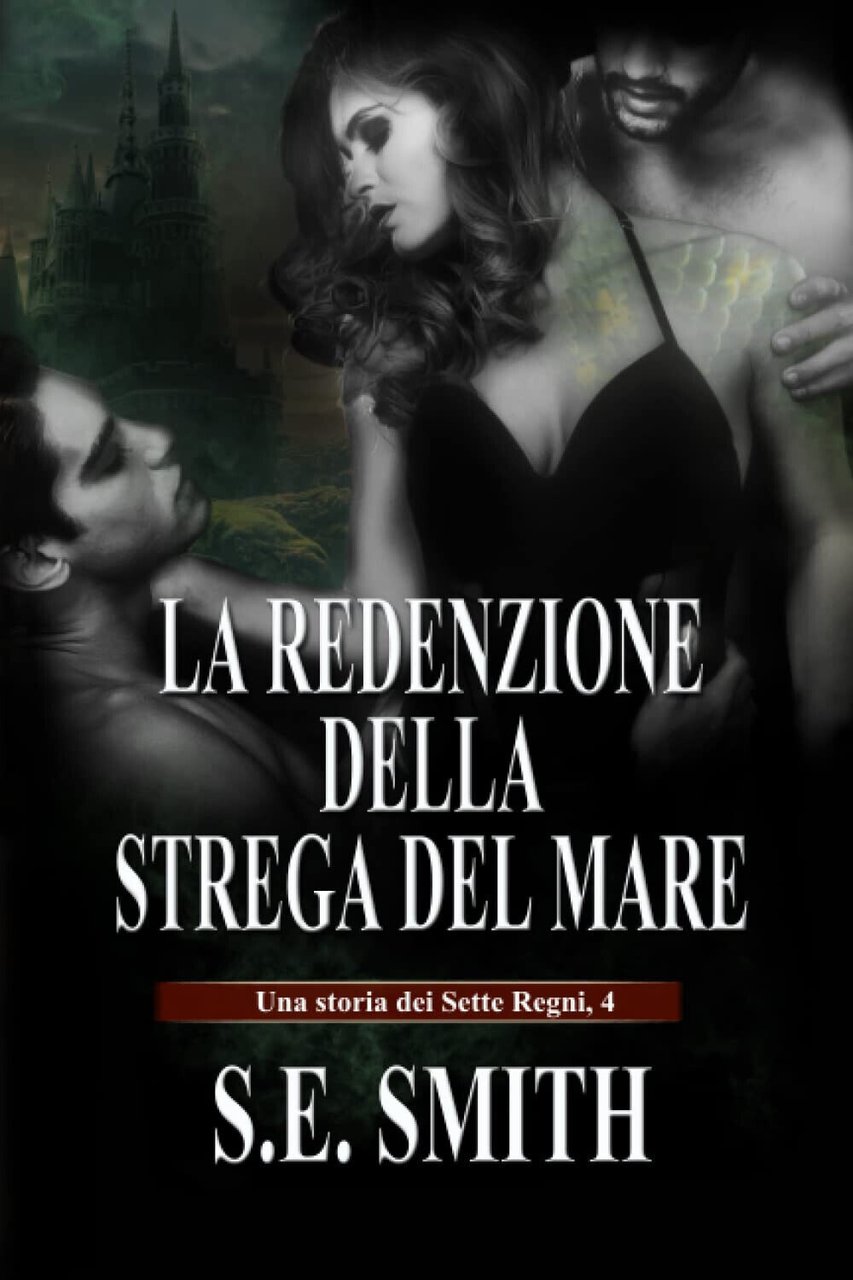La redenzione della Strega del Mare - S.E. Smith - …