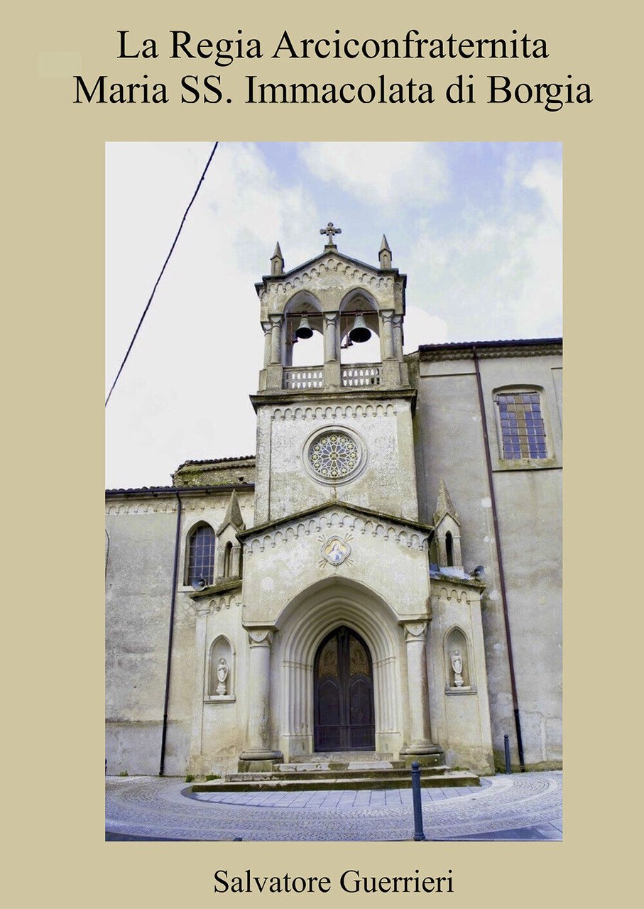La Regia Arciconfraternita Maria SS. Immacolata di Borgia di Salvatore …