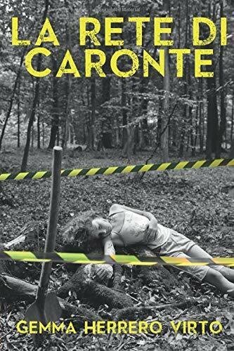 La rete di Caronte di Gemma Herrero Virto, 2017, Indipendently …