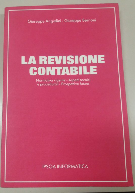 LA REVISIONE CONTABILE - G. ANGIOLINI/G. BERNONI - IPSOA - … | Immagine Gallery 2