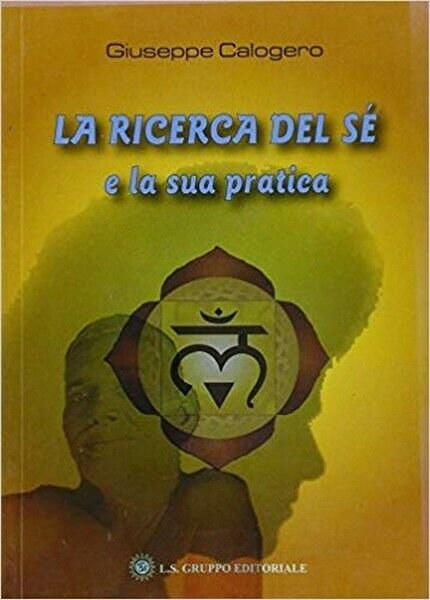 La ricerca del sé e la sua pratica, di Giuseppe …