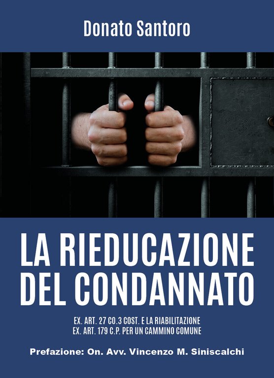 La rieducazione del condannato ex. art. 27 Co.3 Cost. e …
