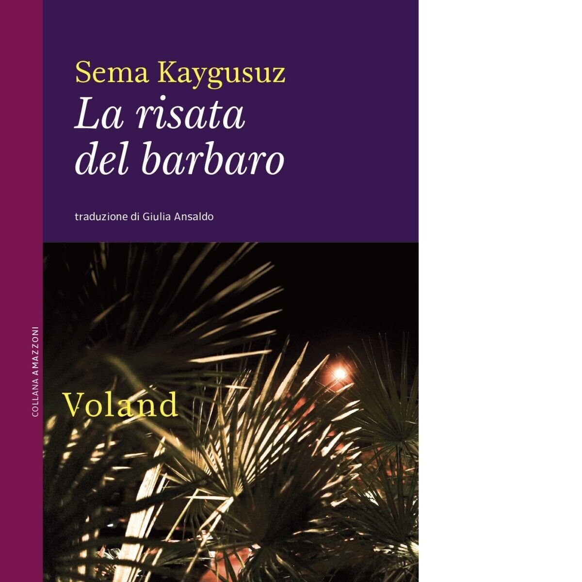 La risata del barbaro di Sema Kaygusuz, 2020, Voland