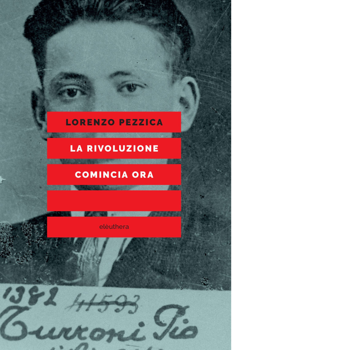 La rivoluzione comincia ora di Lorenzo Pezzica - elèuthera, 2022