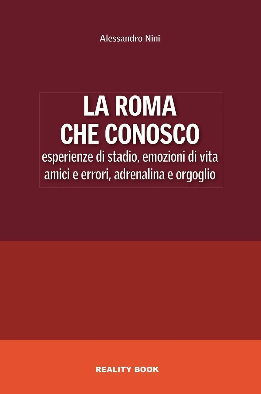 La Roma che conosco - Alessandro Nini - Reality Book, …