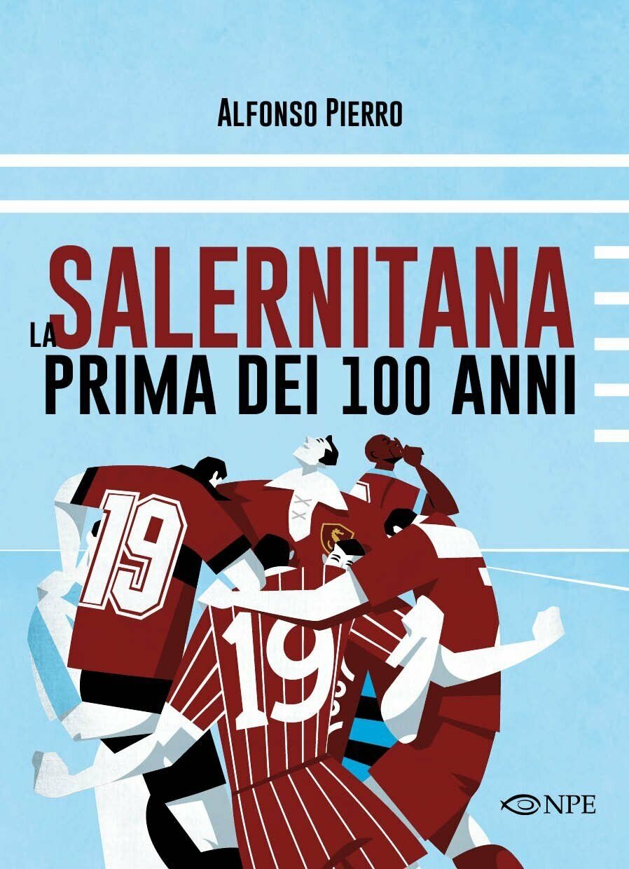 La Salernitana prima dei 100 anni - Alfonso Pierro - …