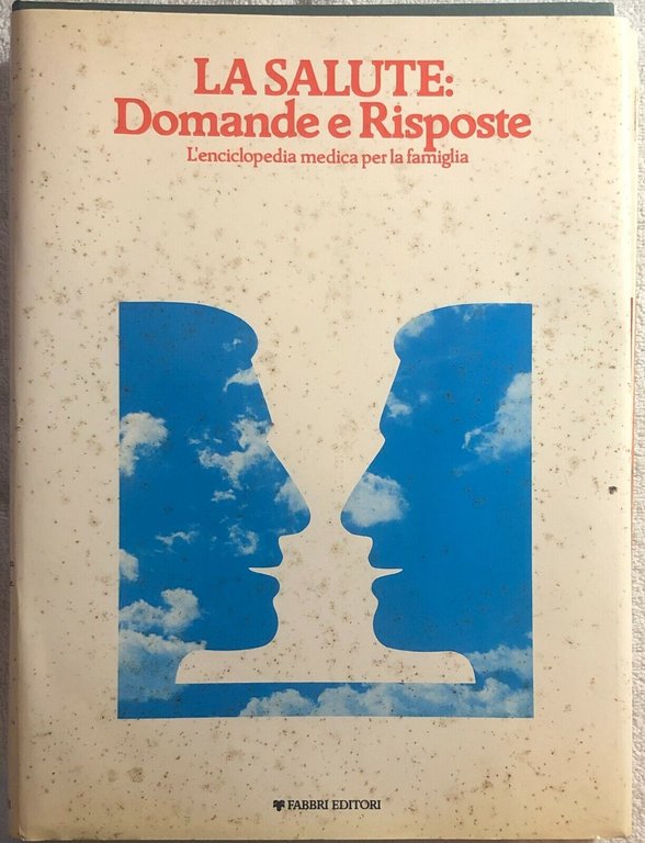 La salute: Domande e risposte 1-4 di Aa.vv., 1979, Fabbri …