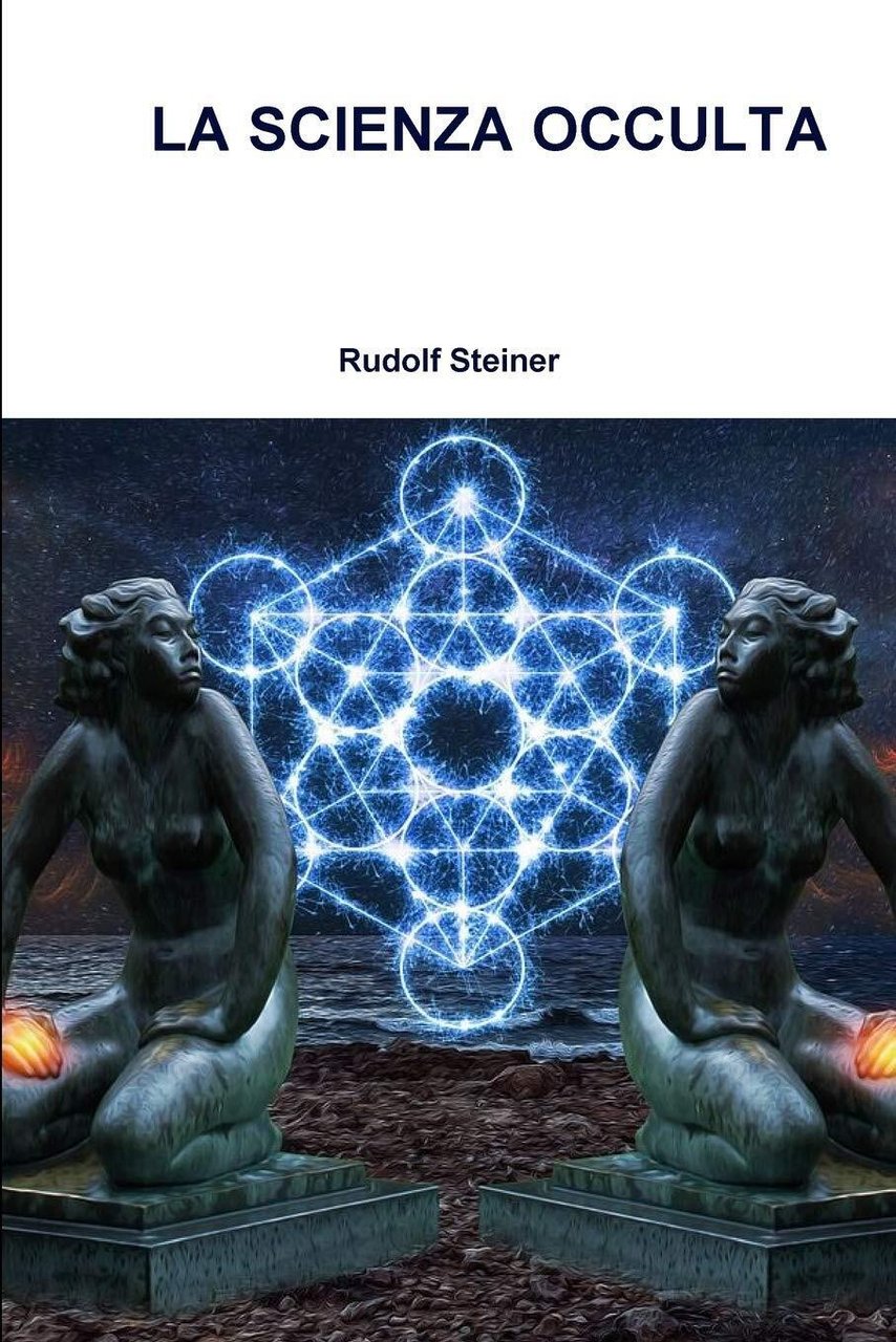 LA SCIENZA OCCULTA - Rudolf Steiner - Lulu.com, 2018 | Immagine principale