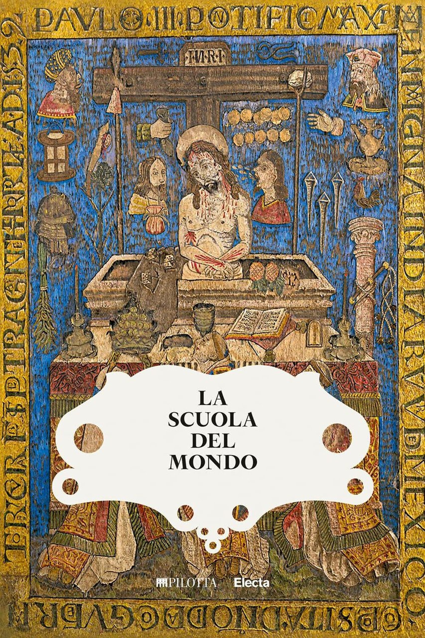 La scuola del mondo. Storie globali dalla collezione Farnese. Ediz. …