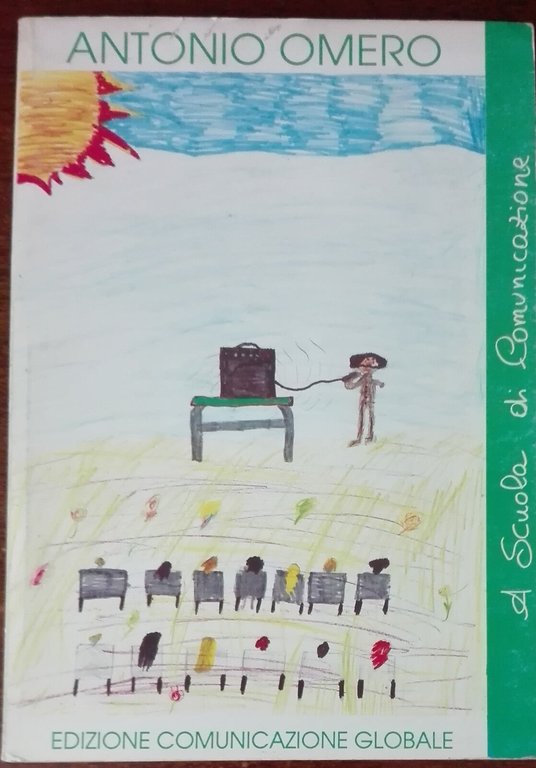 La scuola di comunicazione - Antonio Omero - comunicazione globale, … | Immagine Gallery 2