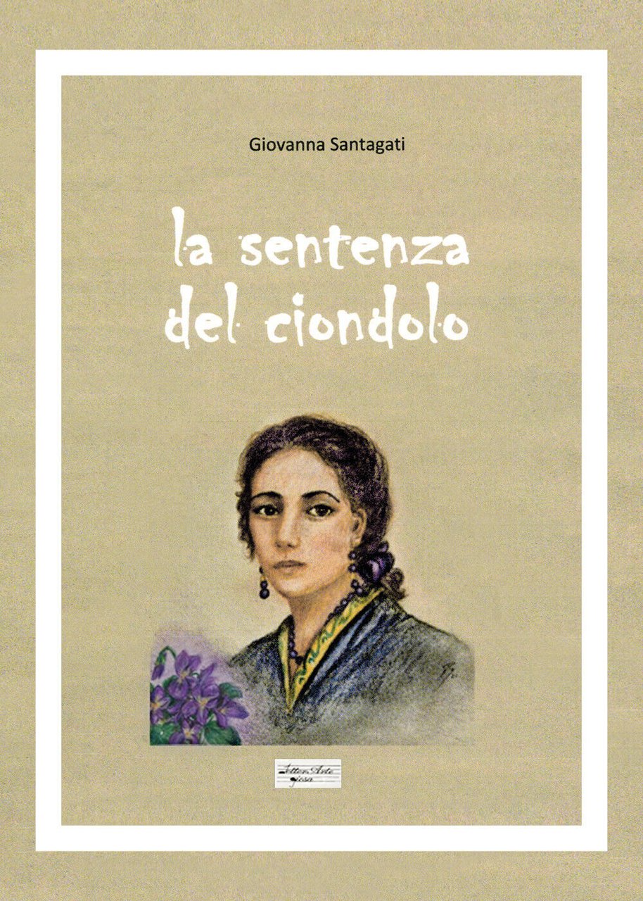 La sentenza del ciondolo di Giovanna Santagati, 2021, Youcanprint