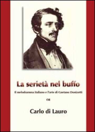 La serietà nel buffo. Il melodramma italiano e l?arte di …