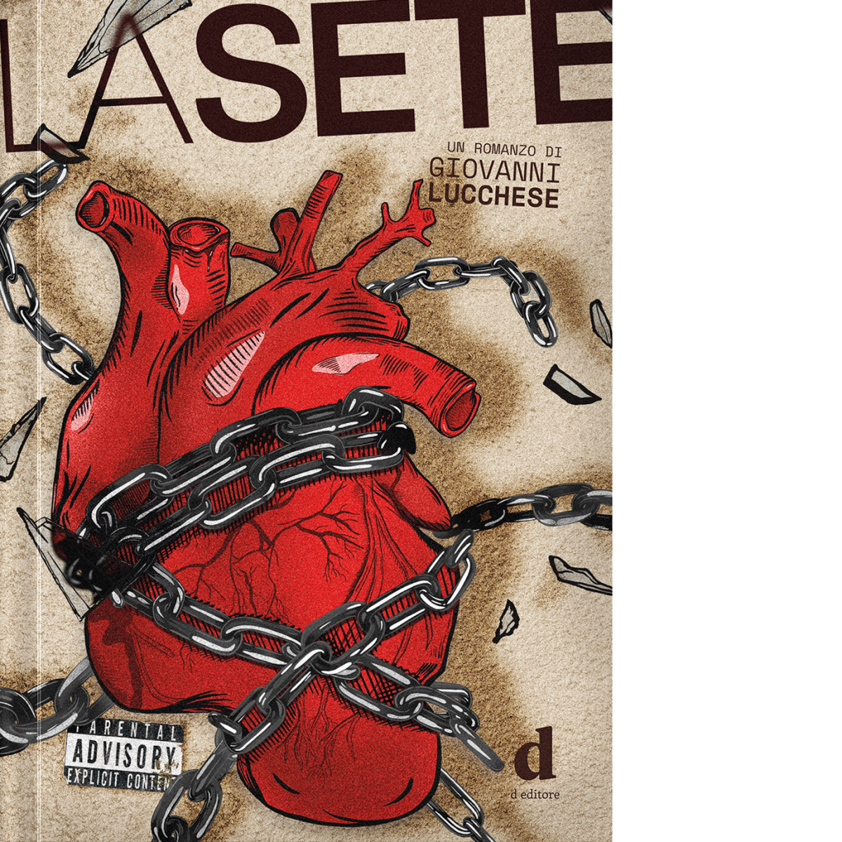 La sete - Giovanni Lucchese - D editore, 2020