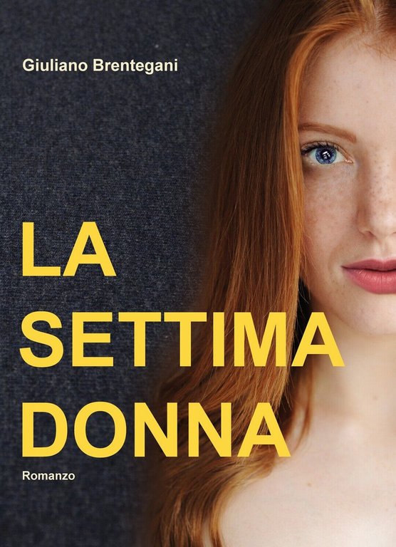 La settima donna di Giuliano Brentegani, 2019, Youcanprint