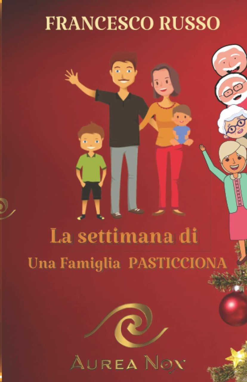 La settimana di una famiglia pasticciona di Francesco Russo, 2021, …
